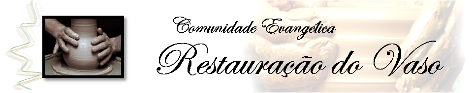 Comunidade Evangelica Restauração do Vaso